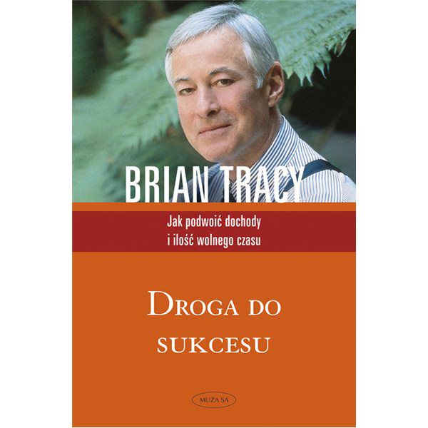 Droga do sukcesu, Brian Tracy