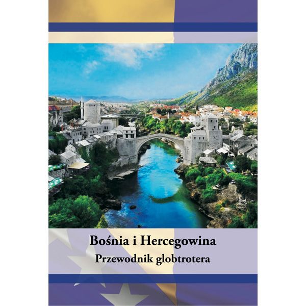 Bośnia i Harcegowina. Przewodnik globtrotera, ksiegarniaglobtrotera.pl, cena 30 zł