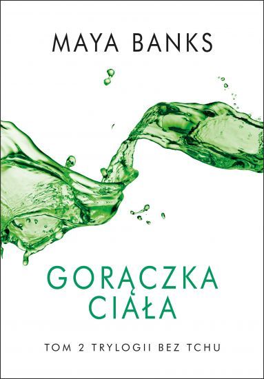 Gorączka ciała, Maya Banks