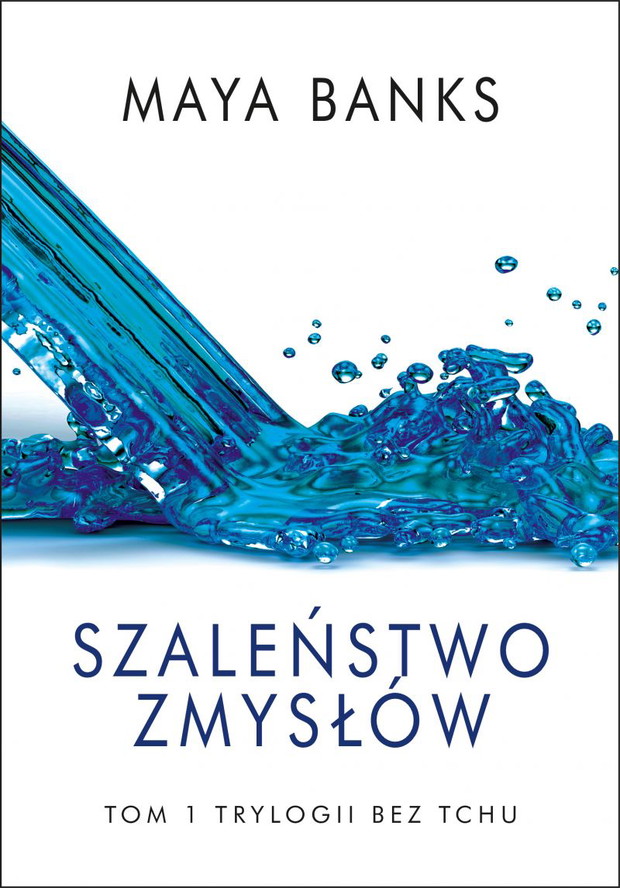 Szaleństwo zmysłów, Maya Banks