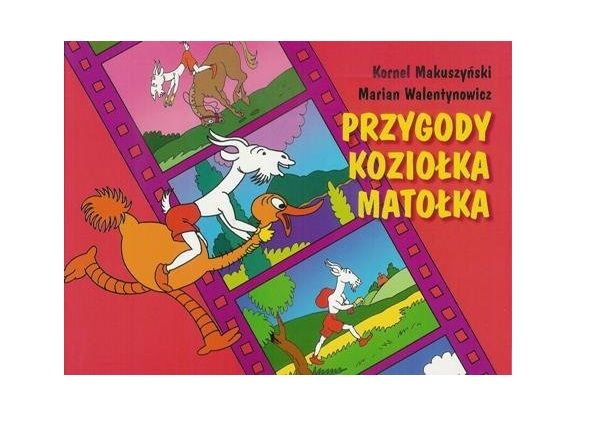 Przygody Koziołka Matołka Kornel Makuszyński i Marian Walentynowicz Oficyna Wydawnicza G&P cena ok 30 zł