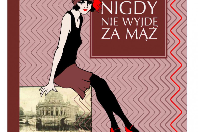 ksiazka Nigdy nie wyjdę za mąż