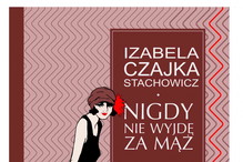 ksiazka Nigdy nie wyjdę za mąż