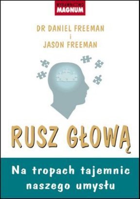 "Rusz głową. Na tropach tajemnic naszego umysłu" - We-Dwoje.pl recenzuje