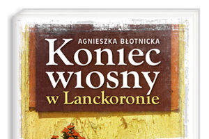 "Koniec wiosny w Lanckoronie" - We-Dwoje.pl recenzuje