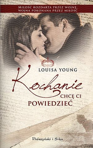 Louisa Young "Kochanie, chcę ci powiedzieć"