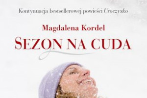 "Sezon na cuda" - We-Dwoje.pl recenzuje