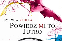 Sylwia Kukla "Powiedz mi to jutro" - wakacyjny debiut