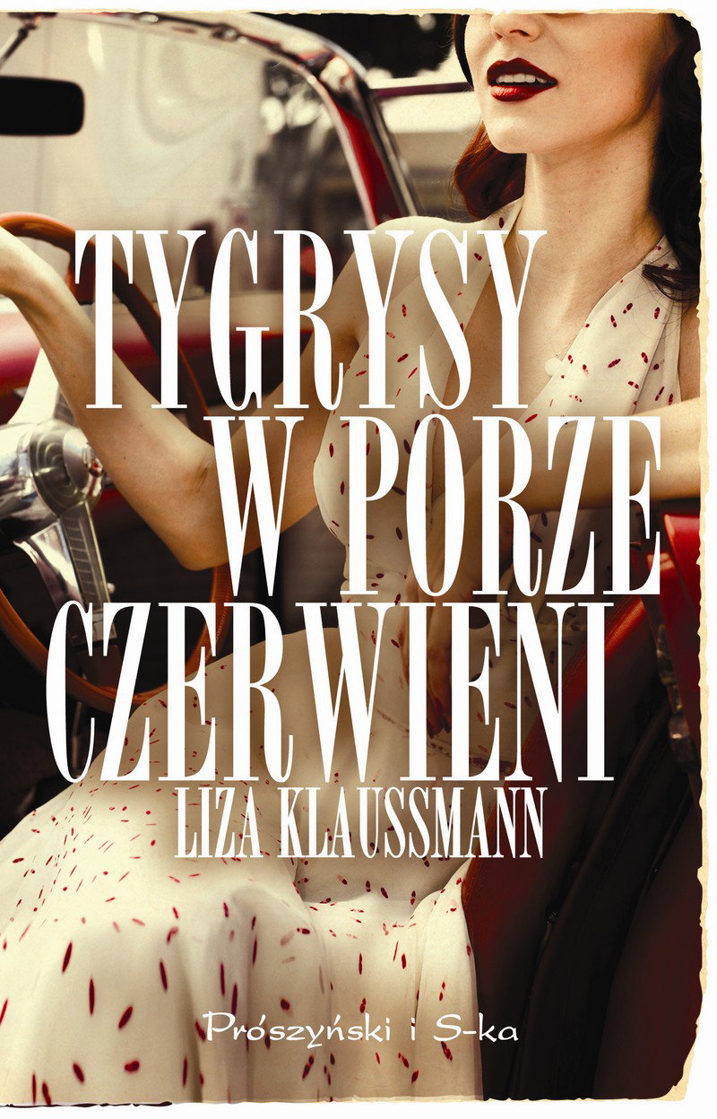 "Tygrysy w porze czerwieni" Lisa Klaussmann