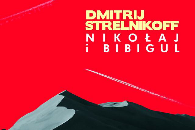 Dmitrij Strelnikoff Nikołaj i Bibigul