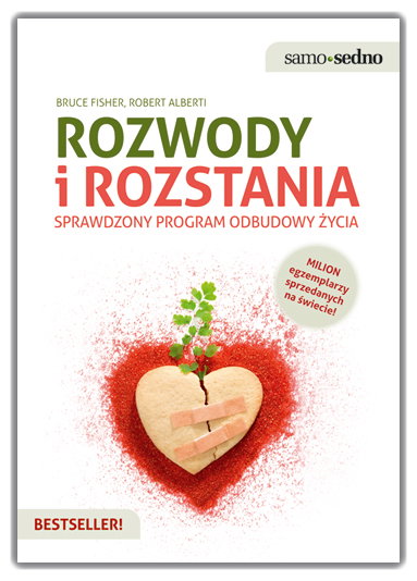 Rozwody i rozstania. Sprawdzony program odbudowy życia