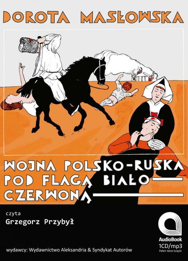 Dorota Masłowska, Wojna polsko-ruska pod flagą biało-czerwoną