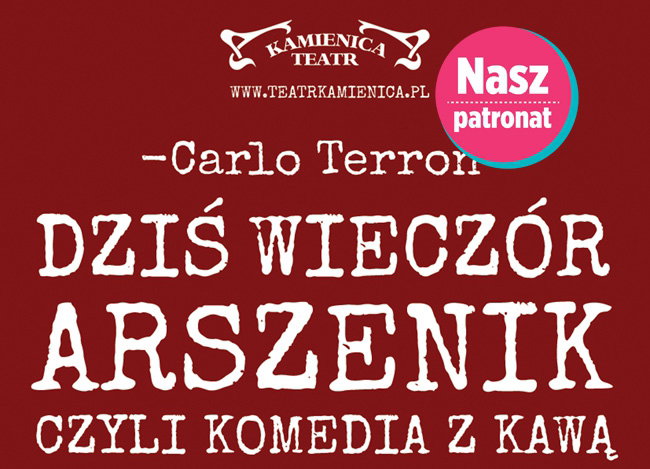 Dziś wieczór arszenik czyli komedia z kawą