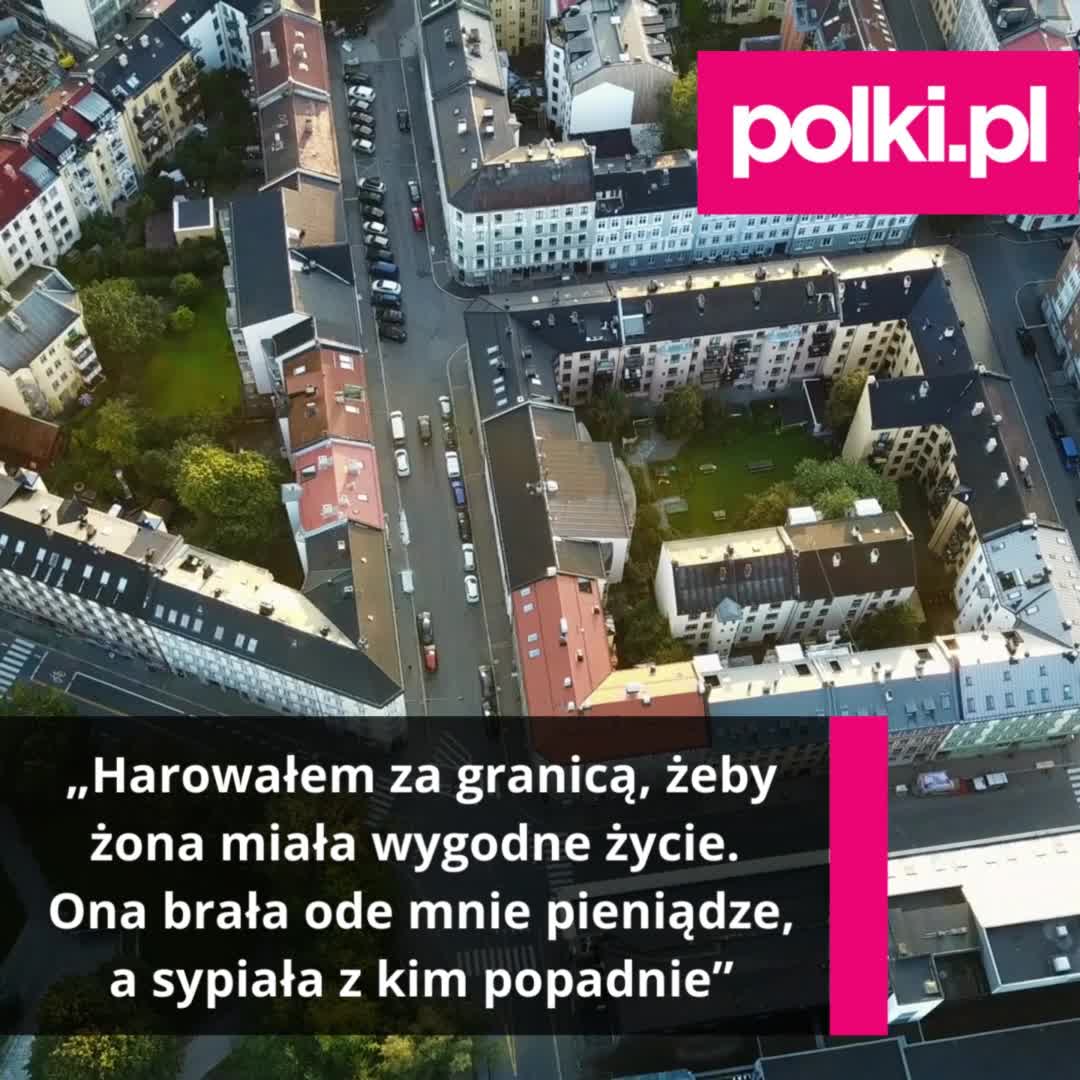 „Harowałem jak wół, by zarobić na piękny dom i wszystkie wydatki mojej żony, a ona tak mi się odpłaciła”