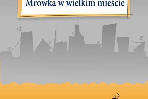 Mrówka w wielkim mieście