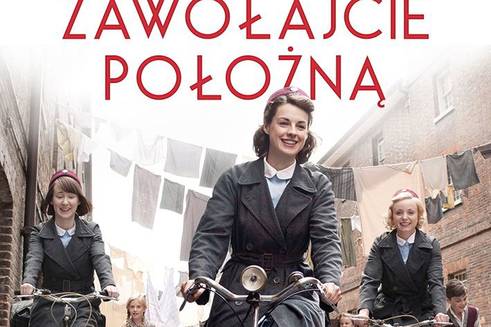 Z pamiętnika położnej - serialna podstawie powieści Zawołajcie położną
