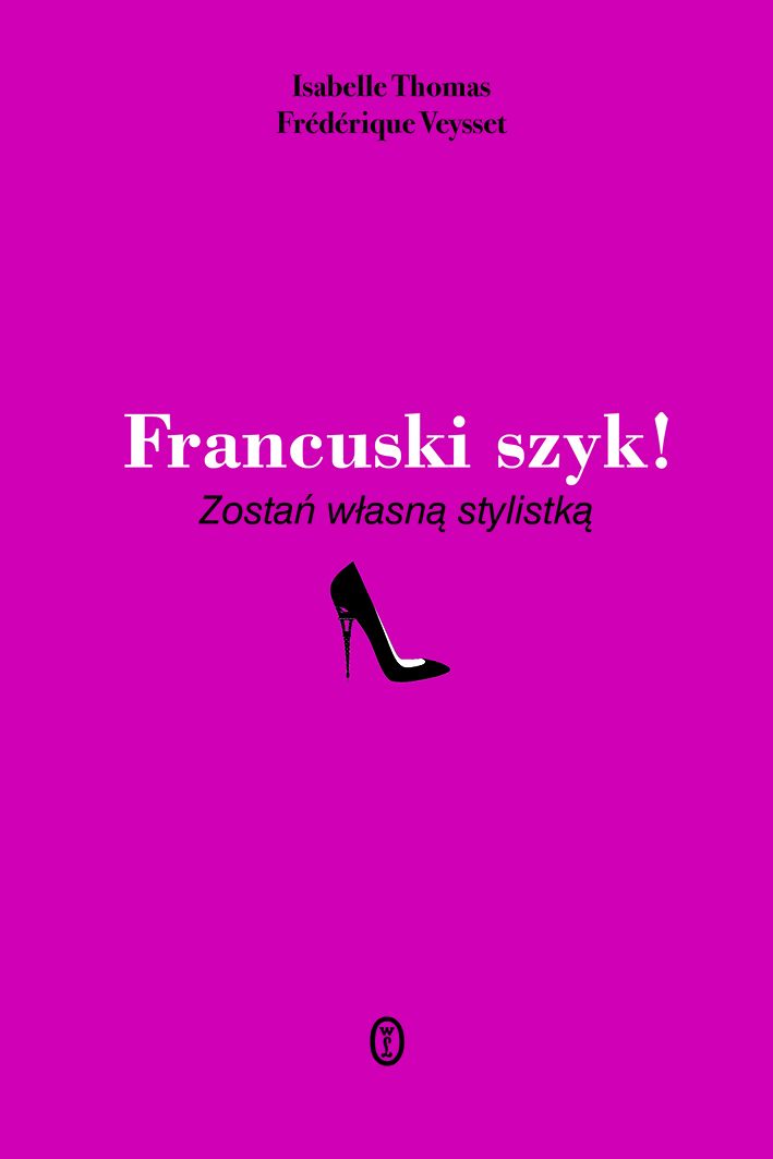 Francuski szyk - zostań własną stylistką - książka