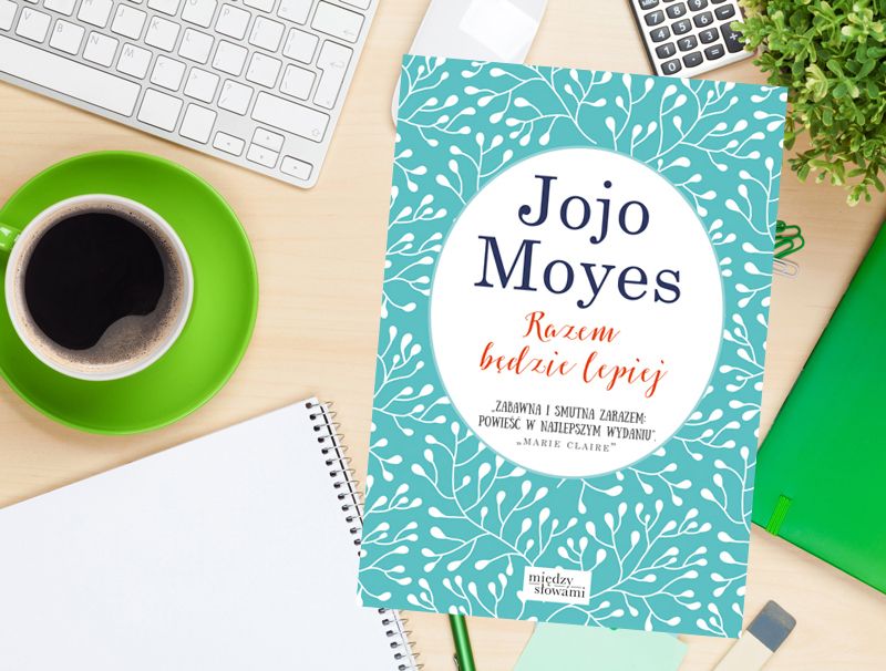 Książka Razem będzie lepiej Jojo Moyes