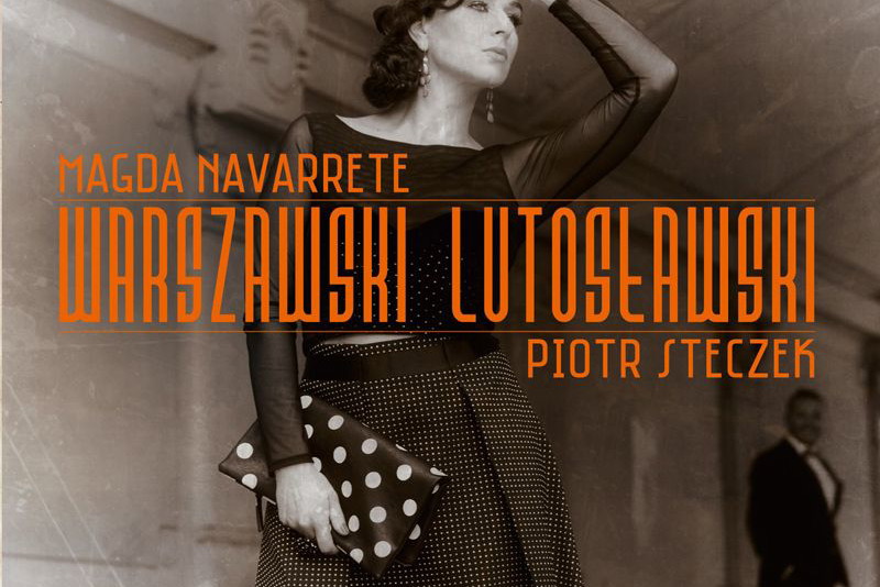 Płyta Warszawski Lutosławski Magdy Navarrete i Piotra Steczka