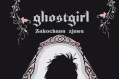 "Ghostgirl. Zakochana zjawa" Tonya Hurley