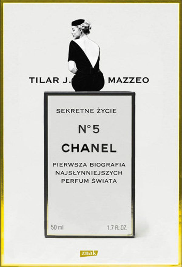 J. Tilar Mazzeo, Sekretne życie Chanel no5. Historia intymna najsłynniejszych perfum świata