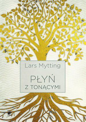 Lars Mytting, Płyń z tonącymi