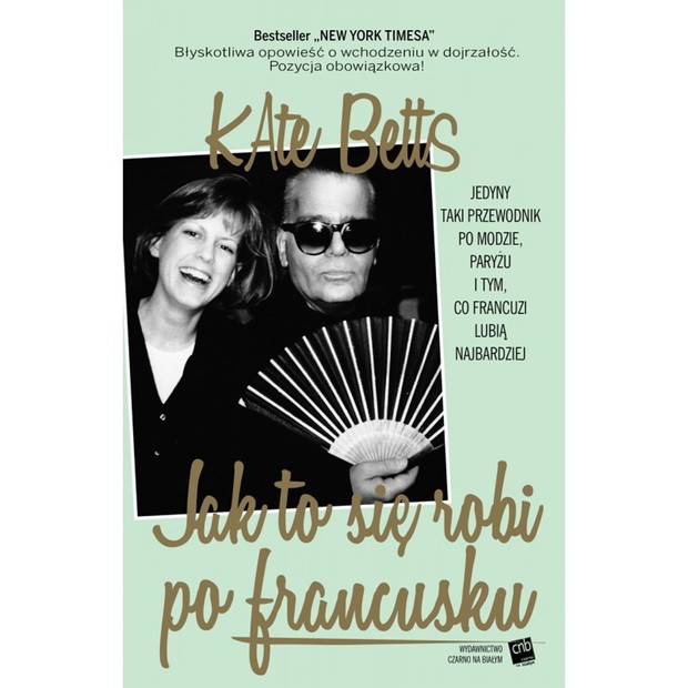Kate Betts, Jak to się robi po francusku, cena 42,90 zł