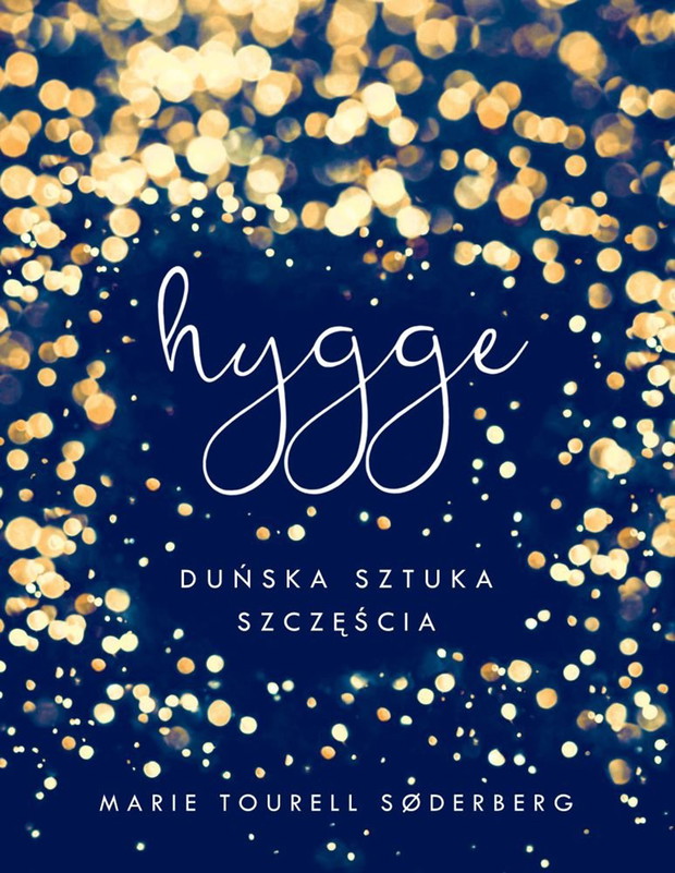 Tourell Soderberg Marie, Hygge. Duńska sztuka szczęścia, cena 39,99 zł