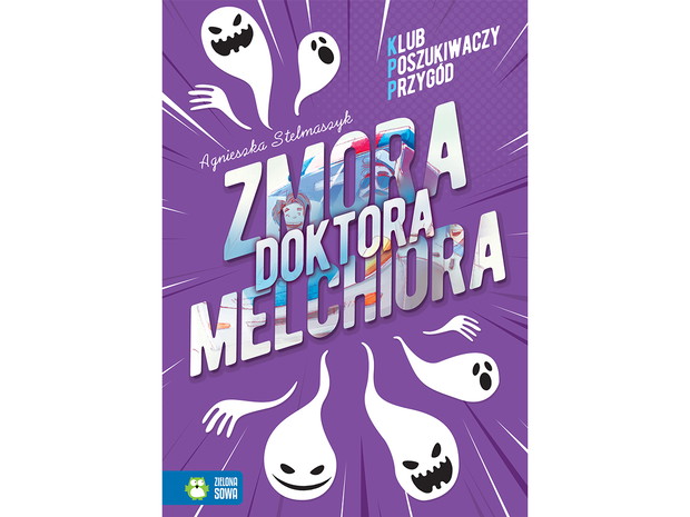Agnieszka Stelmaszyk, Klub poszukiwaczy przygód. Zmora Doktora Melchiora - cena ok. 19.99 zł
