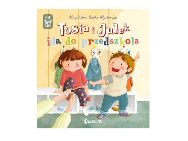 Magdalena Boćko-Mysiorska, Tosia i Julek idą do przedszkola - cena ok. 15 zł