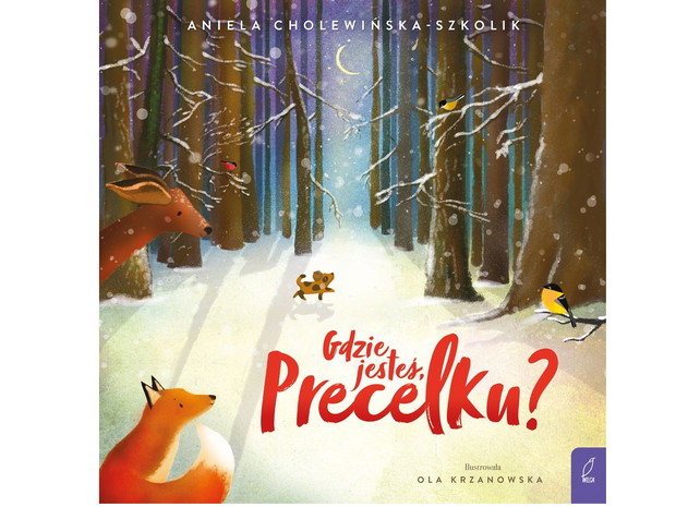 Aniela Cholewińska-Szkolik, Gdzie jesteś, Precelku?, cena ok. 28 zł