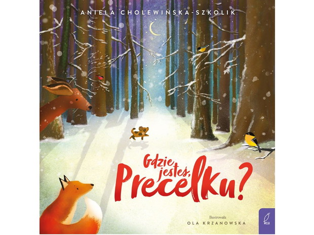Aniela Cholewińska-Szkolik, Gdzie jesteś, Precelku?, cena ok. 28 zł