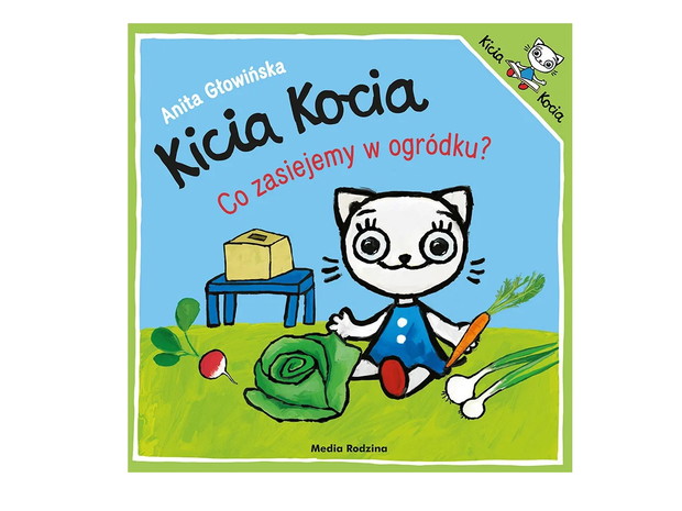 Anita Głowińska, Kicia Kocia. Co zasiejemy w ogródku?, cena ok. 8 zł