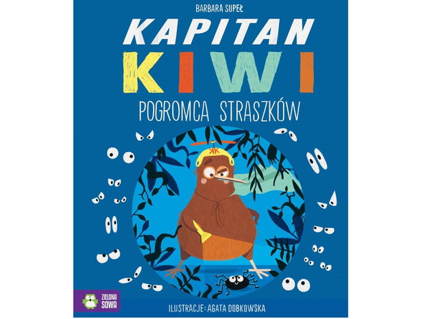 Barbara Supeł, Kapitan Kiwi. Pogromca straszków, cena ok. 30 zł