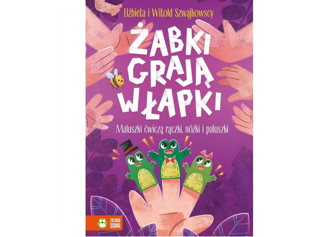 Elżbieta i Witold Szwajkowscy, Żabki grają w łapki. Maluszki ćwiczą rączki, nóżki i paluszki, cena ok. 30 zł