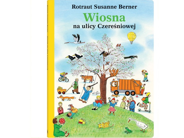 Rotraut Susanne Berner, Wiosna na Ulicy Czereśniowej, cena ok. 35 zł
