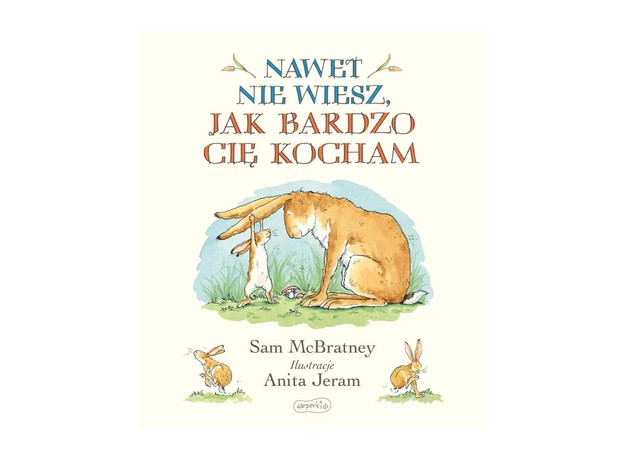 Sam McBratney, Nawet nie wiesz jak bardzo cię kocham, cena ok. 27 zł