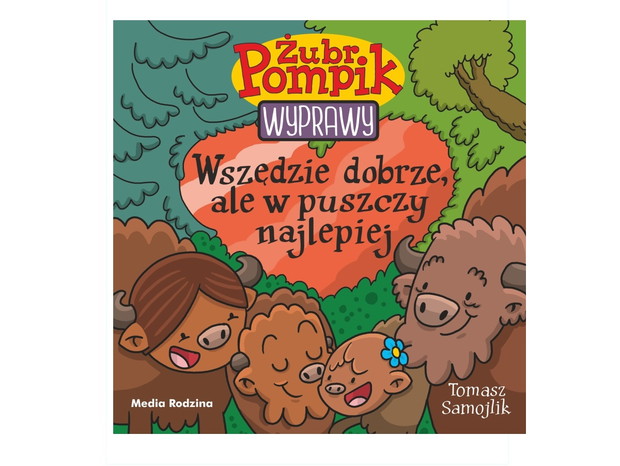 Tomasz Samojlik, Żubr Pompik. Wszędzie dobrze, ale w puszczy najlepiej, cena ok. 10 zł