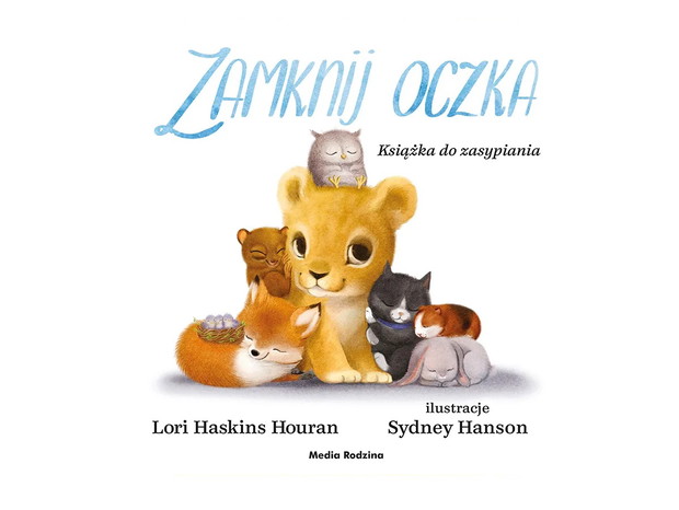 Lori Haskins-Houran, Sydney Hanson, Zamknij oczka. Książka do zasypiania, cena ok. 25 zł