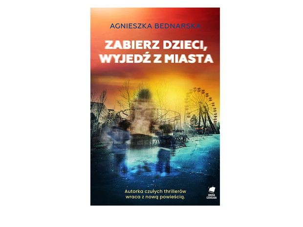 Agnieszka Bednarska, Zabierz dzieci, wyjedź z miasta, cena ok. 36 zł