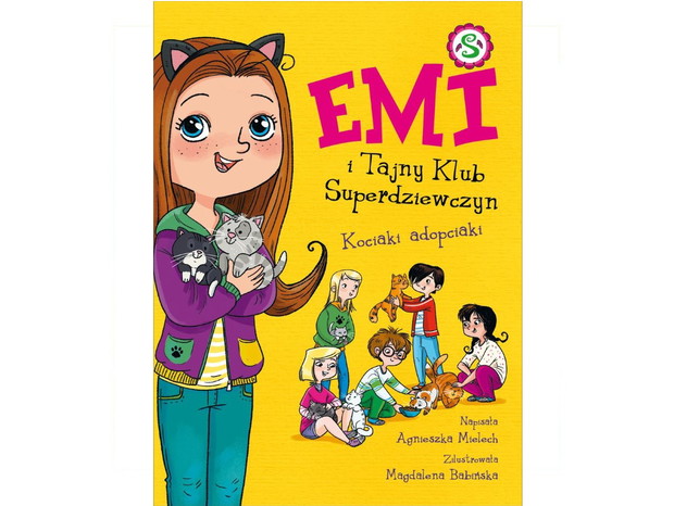 Agnieszka Mielech, Emi i Tajny Klub Superdziewczyn. Kociaki Adopciaki, cena ok. 23 zł