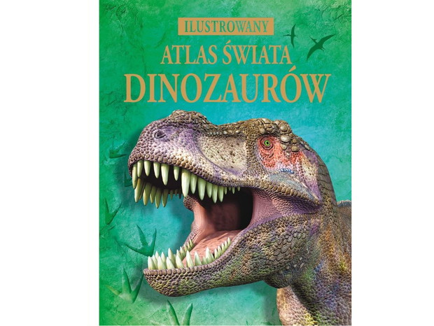 Ilustrowany atlas świata dinozaurów, cena ok. 35 zł