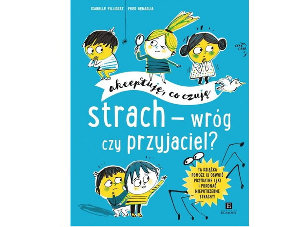 Isabelle Filliozat, Fred Benaglia, Strach - wróg czy przyjaciel?, cena ok. 40 zł