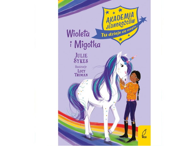 Julie Sykes, Akademia Jednorożców, Wioleta i Migotka, cena ok. 13 zł