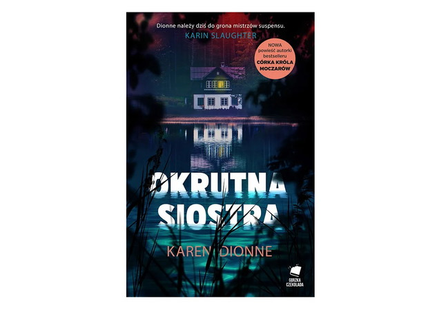 Karen Dionne, Okrutna siostra, cena ok. 36 zł