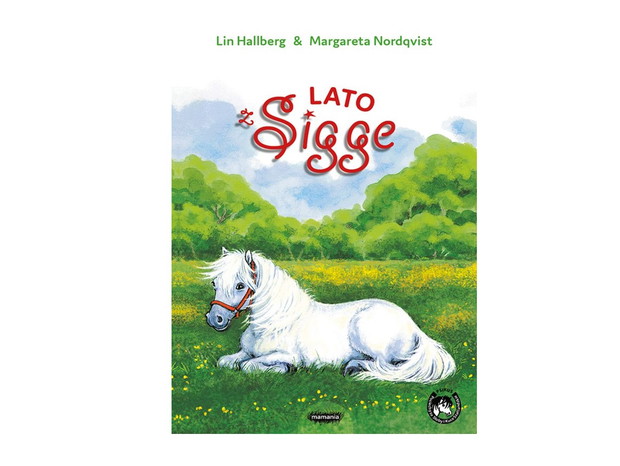 Lin Hallberg i Margareta Nordqvist, Lato z Sigge, cena ok. 28 zł
