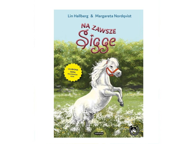 Lin Hallberg & Margareta Nordqvist, Na zawsze. Sigge, cena ok. 28 zł