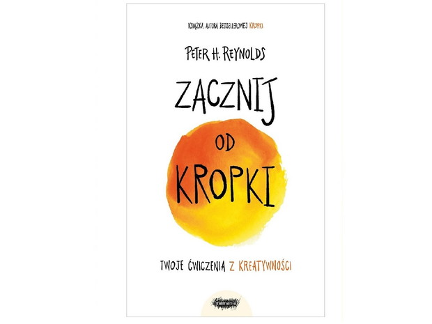 Peter H. Reynolds, Zacznij od kropki, cena ok. 30 zł