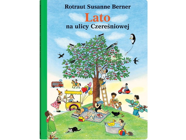 Rotraut Susanne Berner, Lato na ulicy Czereśniowej, cena ok. 25 zł