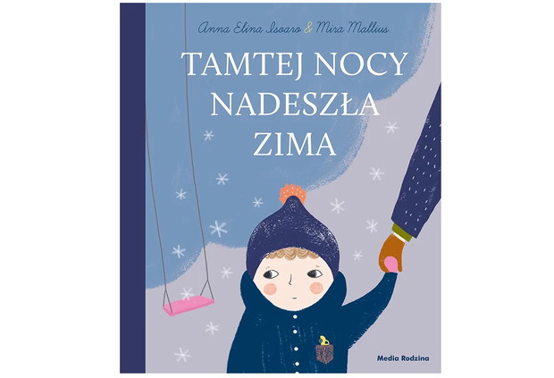 Anna Elina Isoaro , Mira Mallius, Tamtej nocy nadeszła zima, cena ok. 27 zł